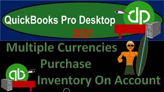 Multiple Currencies Purchase Inventory On Account 1370 QuickBooks Pro 2021