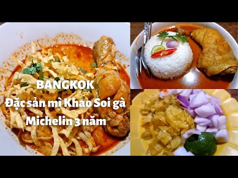 Video Bangkok: Đậm đà Đặc sản MÌ KHAO SOI GÀ giải Michelin... - youtube
