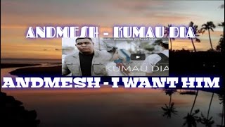 Andmesh - KUMAU DIA penterjemah I want him pratama channel lagu terbaru