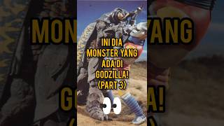 Ini Dia Monster Yang Ada Di Godzilla! (Part 3) #shorts #shortsvideo #top