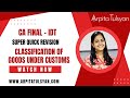 Classification of goods  ca final idt super quick revision by ca arpita tulsyan  maynov2024