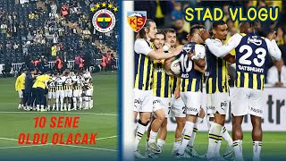 Fenerbahçe Vs Kayserispor 10 Senelik Hüsran Stadyum Vlogu