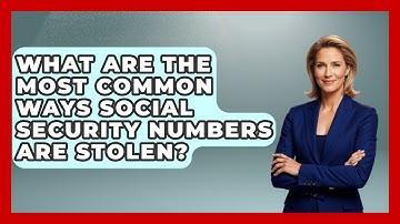 What Are The Most Common Ways Social Security Numbers Are Stolen? - Consumer Laws For You