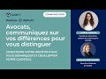 Webinar avocats communiquez sur vos diffrences pour vous distinguer 