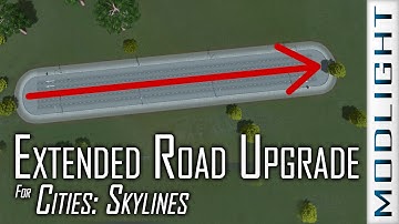 Extended Road Upgrade, Cities Skylines - Modlight