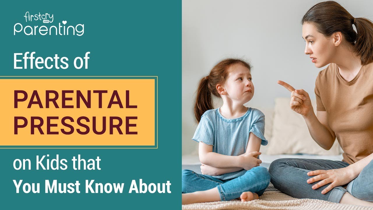 Must know Signs And Effects Of Parental Pressure On Children YouTube