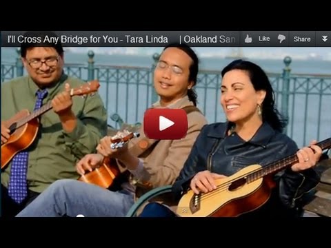 I'll Cross Any Bridge for You - Tara Linda | Oakla...