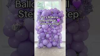 Let’s Make a Balloon Wall Step-by-Step | DIY Balloon Backdrop Tutorial for Parties ✨