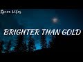 Brighter Than Gold (Lyrics) - Louis II