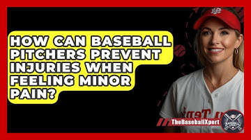 How Can Baseball Pitchers Prevent Injuries When Feeling Minor Pain? - The Baseball Xpert
