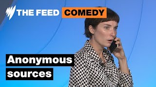 Anonymous sources | Comedy | SBS The Feed