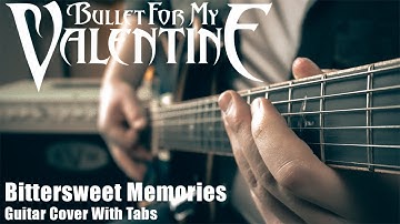 BITTERSWEET MEMORIES | BULLET FOR MY VALENTINE | GUITAR COVER WITH TABS