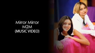 M2M - Mirror Mirror 4K