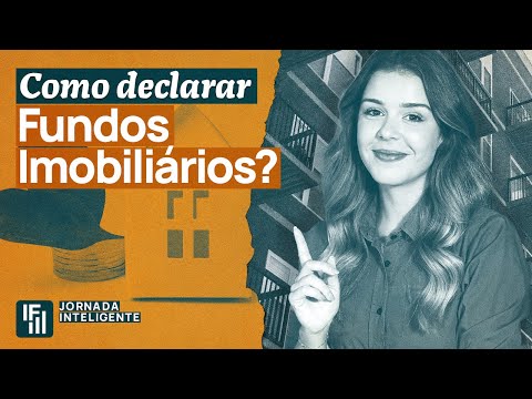 Como declarar fundos imobiliários no Imposto de Renda? | Inteligência Financeira