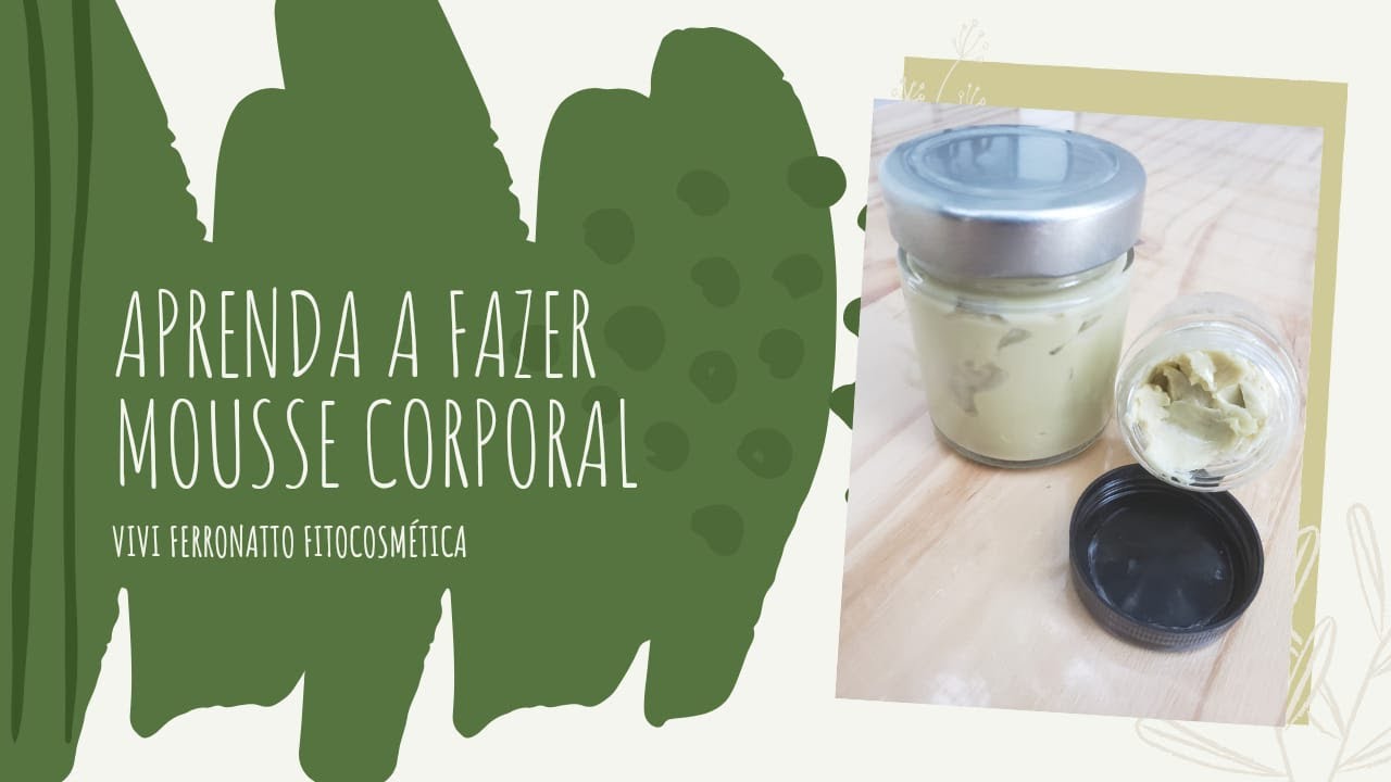 Mousse Corporal Natural e Vegano - Vivi Ferronatto Fitocosmética