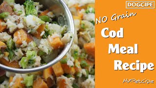 Cod Meal Recipe | Just Food For Dogs DIY Recipe | Homemade Meal for Dog | MyPetcipe
