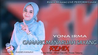YONA IRMA - GAMANG MANARUAH SAYANG - Remix Version - Live Perform Cover