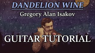 How to play &quot;Dandelion Wine&quot; by Gregory Alan Isakov - GUITAR TUTORIAL