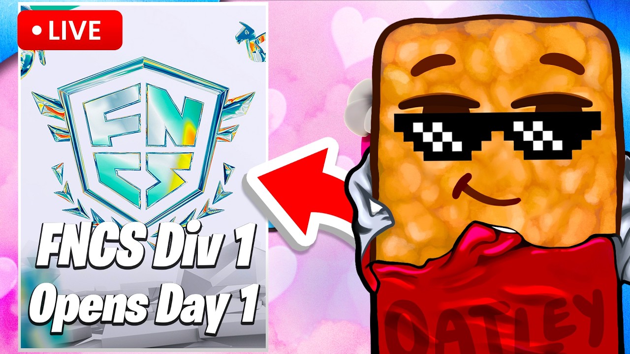 🔴LIVE - FNCS DIV 1 OPENS (Fortnite)
