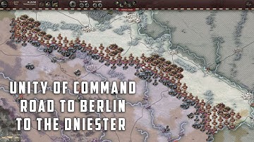 UNITY OF COMMAND: Road to Berlin - To The Dniester