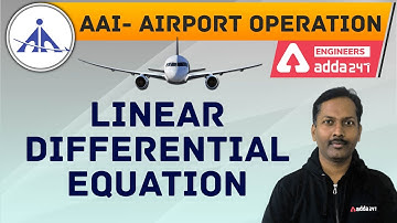 AAI- Airport Operation | LINEAR DIFFERENTIAL EQUATION