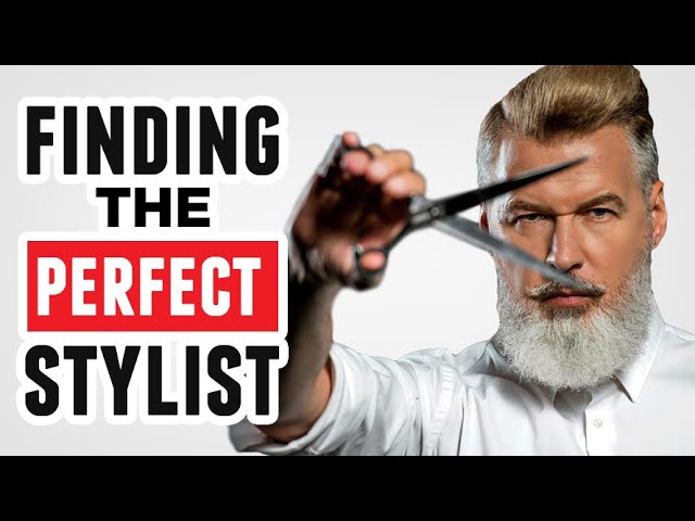 The Secret To Finding The PERFECT Hair Stylist or Barber - thptnganamst.edu.vn