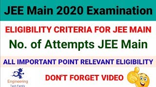 JEE Main 2020 | JEE Main 2020 Eligibility Criteria | JEE Main 2020 No. Of Attempt ?