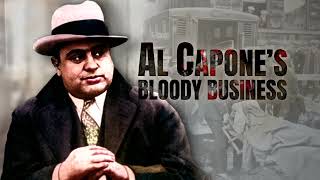 Al Capone's Bloody Business