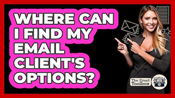 Where Can I Find My Email Client
