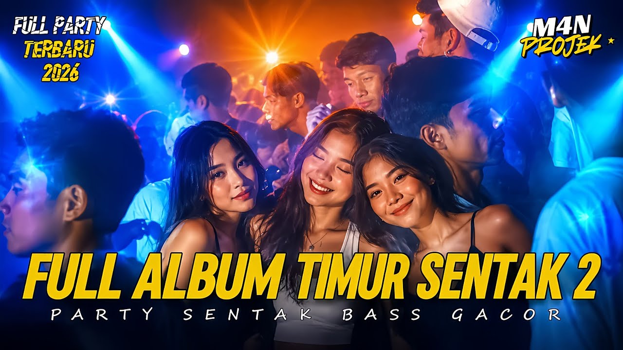 PARTY BEAT 🌴 FULL ALBUM TIMUR SENTAK 2 ‼️ M4N PROJECT 2026