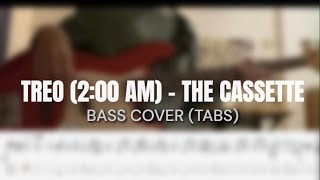 TREO (2:00 AM) - The Cassette - Bass cover (Tabs)