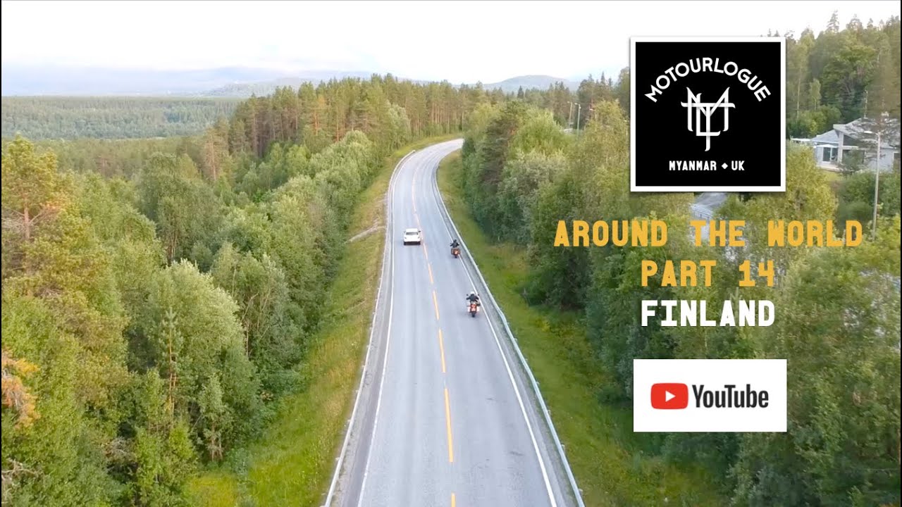 14 | MYANMAR TO UK on Motorcycles ( MOTOURLOGUE ) :FINLAND 01/02