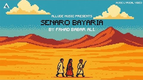Senaro Bayaria - (Official Visualizer) | Fahad Babar Ali | A Rajasthani Folk Song | Allude