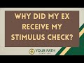 Why Did My Ex Receive My Stimulus Check?!?