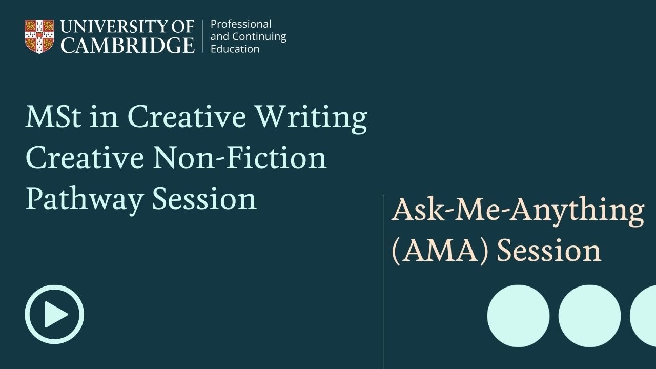MSt in Creative Writing (Creative Non-Fiction Pathway) - Ask-Me-Anything (AMA) Session