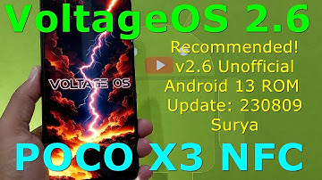 Recommended! VoltageOS 2.6 Unofficial for Poco X3 Android 13 ROM Update: 230809