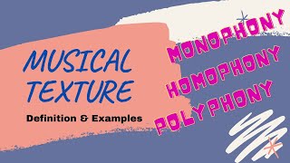 Musical Texture (Definition and Example of Monophony, Homophony & Polyphony Textures)
