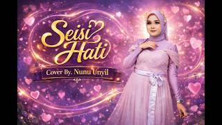 SEISI HATI || NUNU UNYIL || OBROG CANDRA KAWIH