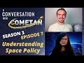 A Conversation with Cometan & Namrata Goswami | Season 3 Episode 7 | Understanding Space Policy