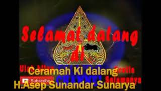 Ceramah ki dalang KH.asep sunandar sunarya bikin merinding