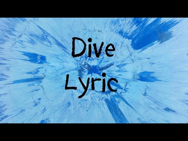 Dive - Ed Sheeran [Lyric] class=
