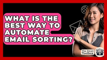 What Is The Best Way To Automate Email Sorting? - TheEmailToolbox.com
