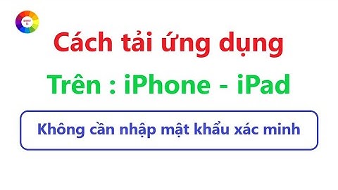 Cách tải ứng dụng trên iPhone iPad không cần nhập mật khẩu | tắt mật khẩu tải ứng dụng App Store