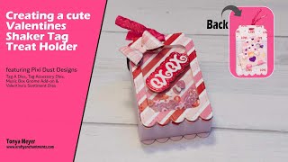 Valentimes Shaker Tag Treat Holder feat @pixidustdesigns