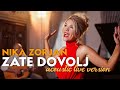 NIKA ZORJAN - ZATE DOVOLJ (Acoustic Live Version)