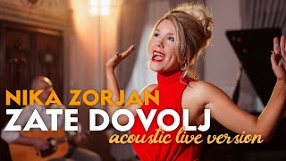 NIKA ZORJAN - ZATE DOVOLJ (Acoustic Live Version)