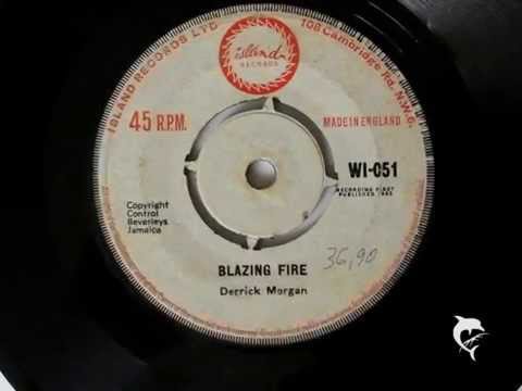 Derrick Morgan - Blazing Fire (1963) Island 51 A - YouTube