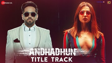 Raftaar - AndhaDhun Title Track | Ayushmann Khurrana | Tabu | Radhika Apte
