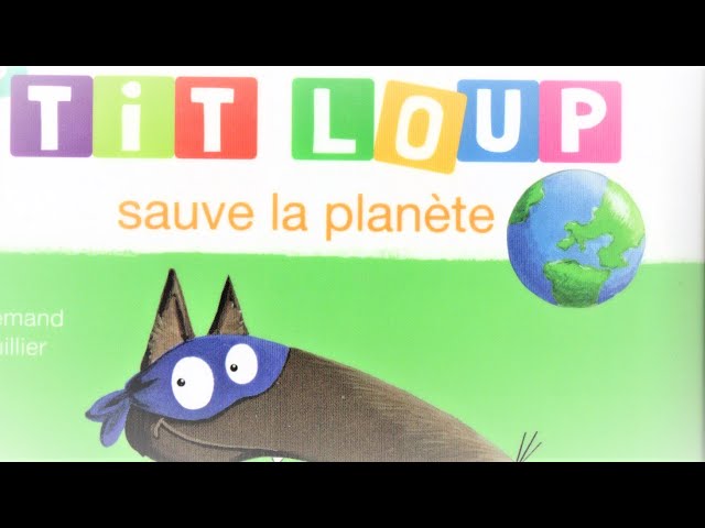 P'tit loup sauve la planète