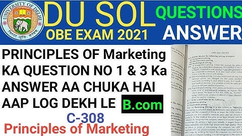 PRINCIPLES OF MARKETING Ka Question no 1 & 3 ka Answer | Du sol answer | C308 ka Answer | OBE Answer